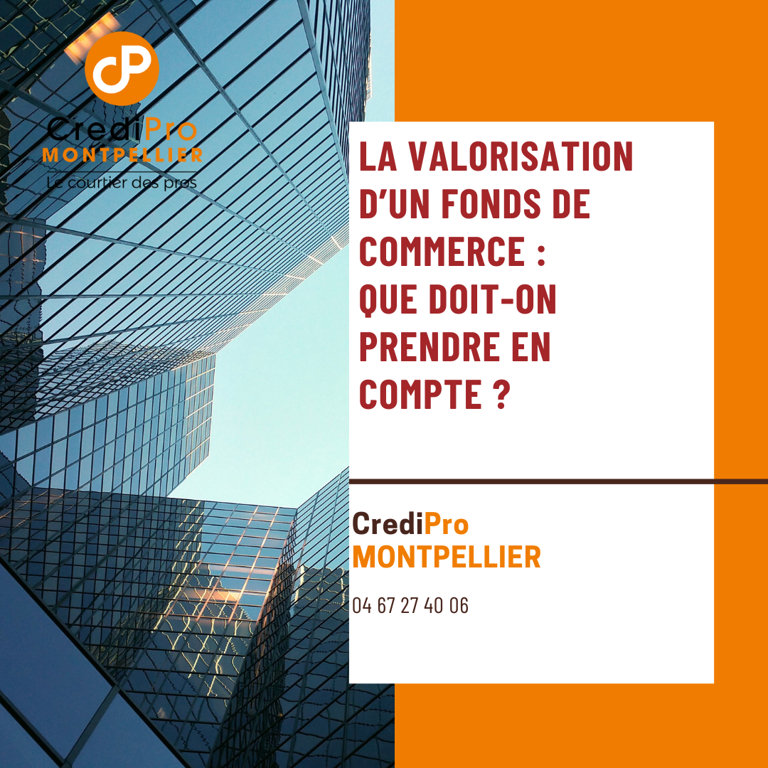 La Valorisation D Un Fonds De Commerce Que Doit On Prendre En Compte